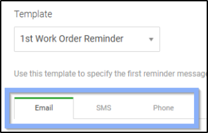 Snippet showing Email, SMS, and Phone tabs under the "1st Work Order Reminder" template