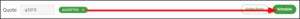 Snippet showing the newly visible "Schedule" button once the quote has been accepted
