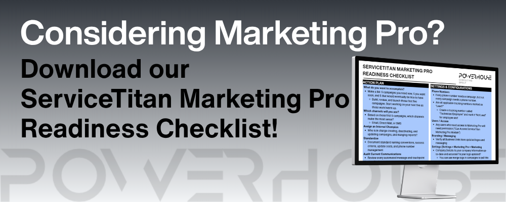 Considering Marketing Pro? Download PCG's ServiceTitan Marketing Pro Readiness Checklist!